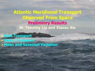 Atlantic Meridional Transport Observed From Space Preliminry Results