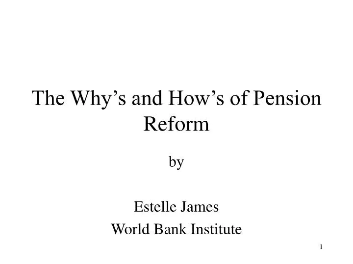 the why s and how s of pension reform