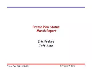 Proton Plan Status March Report