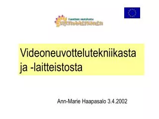 videoneuvottelutekniikasta ja laitteistosta