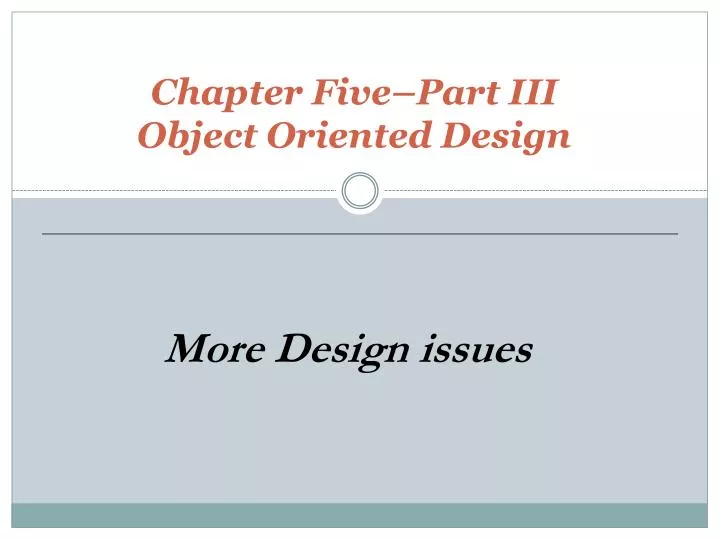chapter five part iii object oriented design