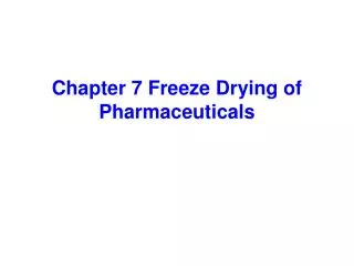 Chapter 7 Freeze Drying of Pharmaceuticals