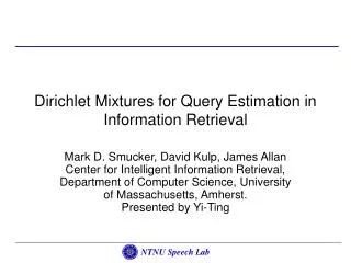 Dirichlet Mixtures for Query Estimation in Information Retrieval