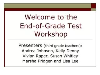 Welcome to the End-of-Grade Test Workshop