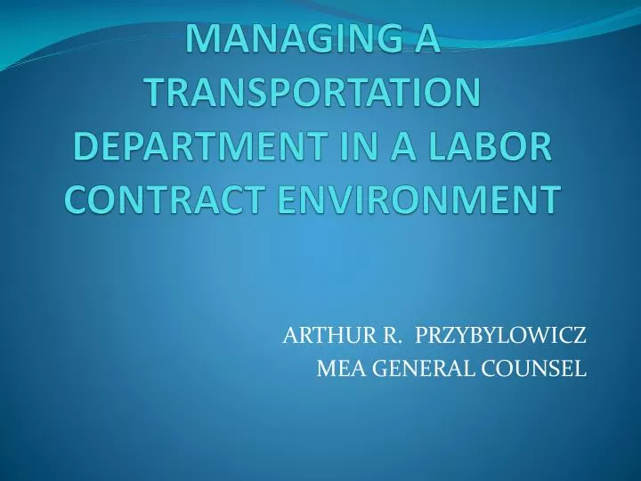 managing a transportation department in a labor contract environment