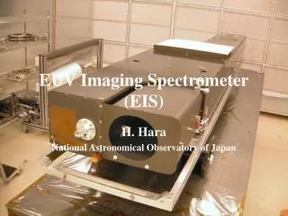 EUV Imaging Spectrometer (EIS)