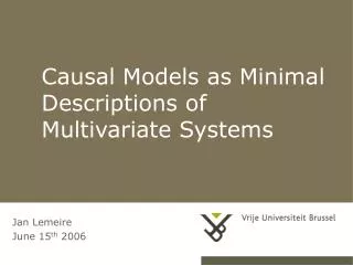 Causal Models as Minimal Descriptions of Multivariate Systems