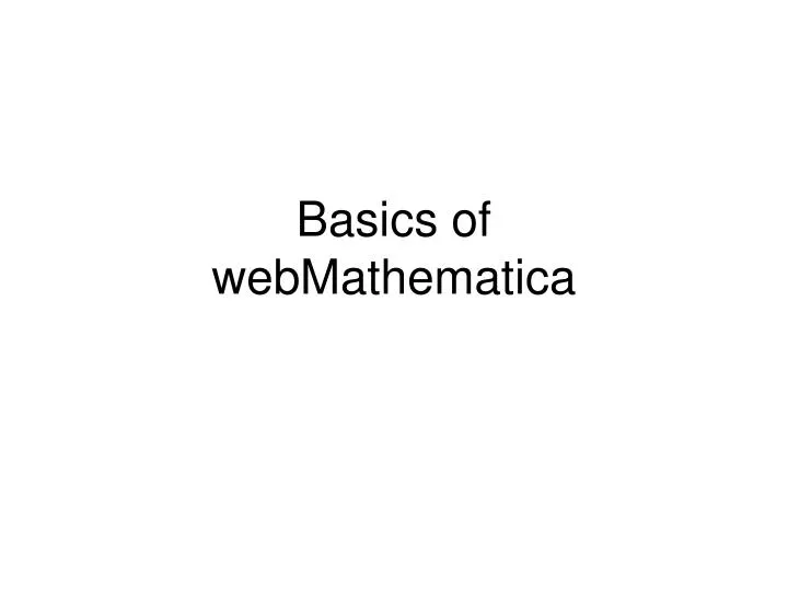 basics of webmathematica
