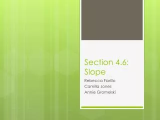 Section 4.6: Slope