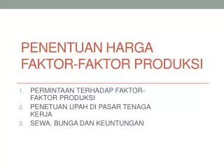 penentuan harga faktor faktor produksi