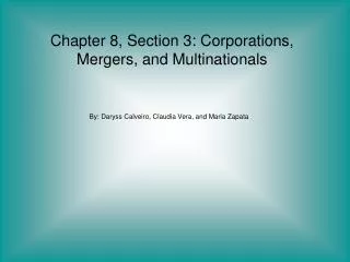 Chapter 8, Section 3: Corporations, Mergers, and Multinationals