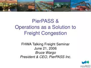 PierPASS &amp; Operations as a Solution to Freight Congestion