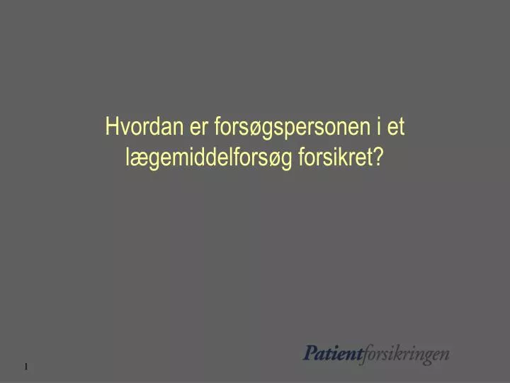 hvordan er fors gspersonen i et l gemiddelfors g forsikret