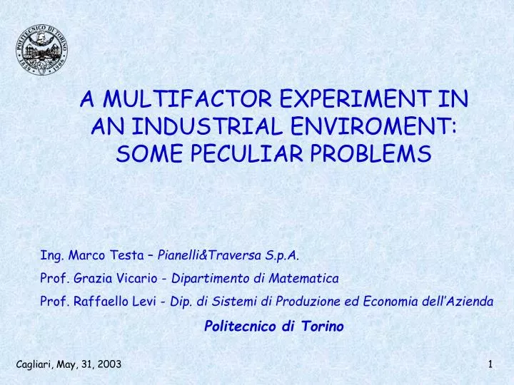 a multifactor experiment in an industrial enviroment some peculiar problems