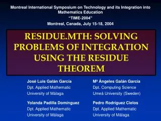 RESIDUE.MTH: SOLVING PROBLEMS OF INTEGRATION USING THE RESIDUE THEOREM