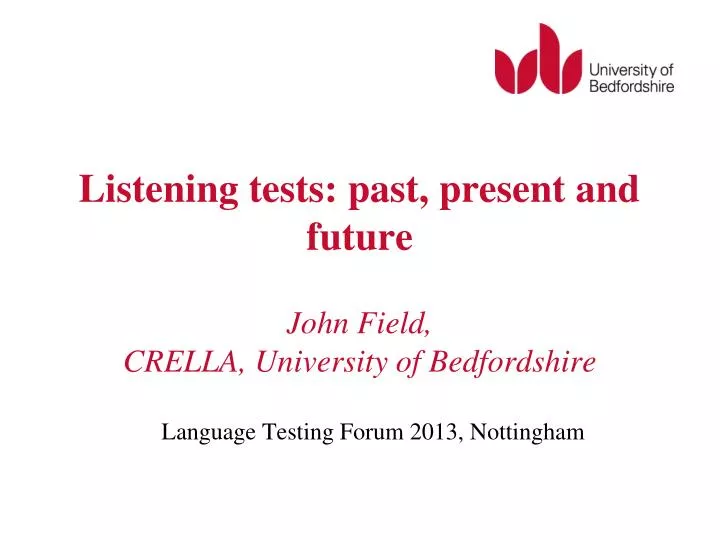 listening tests past present and future john field crella university of bedfordshire