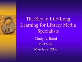The Key to Life-Long Learning for Library Media Specialists
