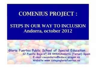 COMENIUS PROJECT : STEPS IN OUR WAY TO INCLUSION Andorra, october 2012