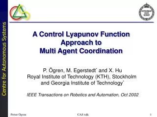 A Control Lyapunov Function Approach to Multi Agent Coordination