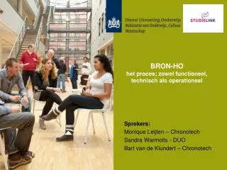 bron ho het proces zowel functioneel technisch als operationeel