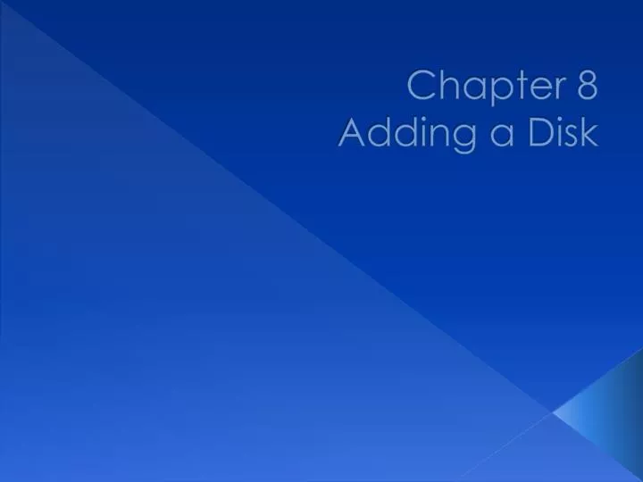 chapter 8 adding a disk