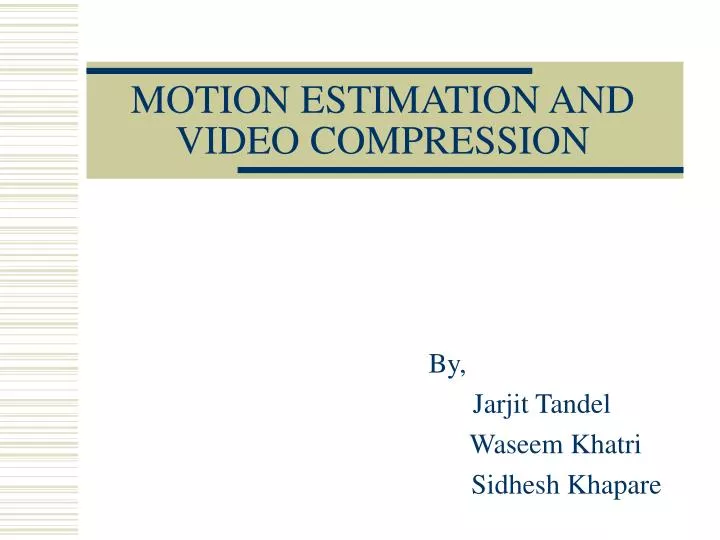 motion estimation and video compression