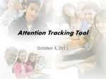 Attention Tracking Tool: Milestone One Task Matrix Requirements Document Released - slide 1