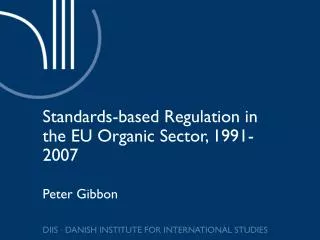 Standards-based Regulation in the EU Organic Sector, 1991-2007