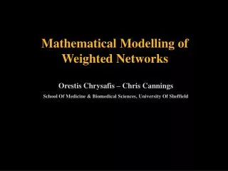 Mathematical Modelling of Weighted Networks