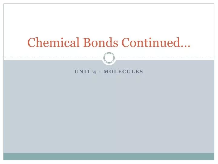 chemical bonds continued