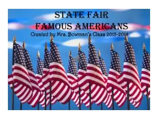 State Fair Famous Americans