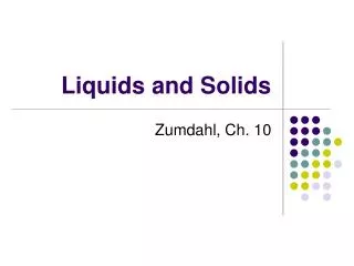 Liquids and Solids