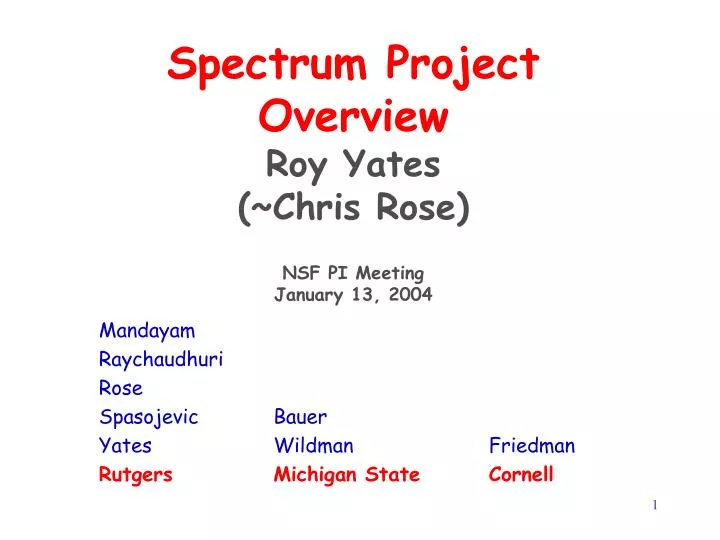 spectrum project overview roy yates chris rose nsf pi meeting january 13 2004