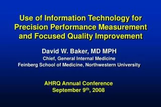 David W. Baker, MD MPH Chief, General Internal Medicine