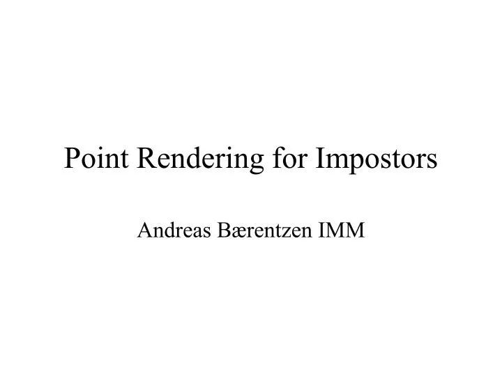 point rendering for impostors