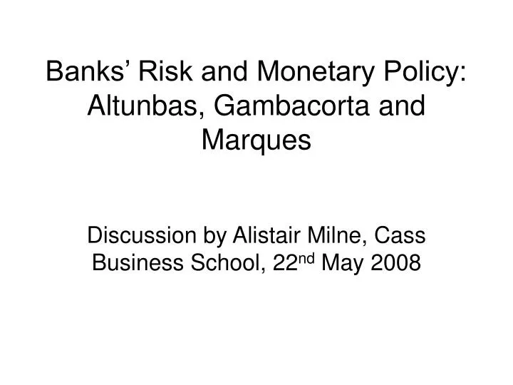 banks risk and monetary policy altunbas gambacorta and marques