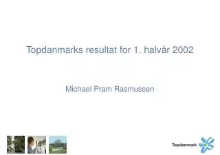 topdanmarks resultat for 1 halv r 2002