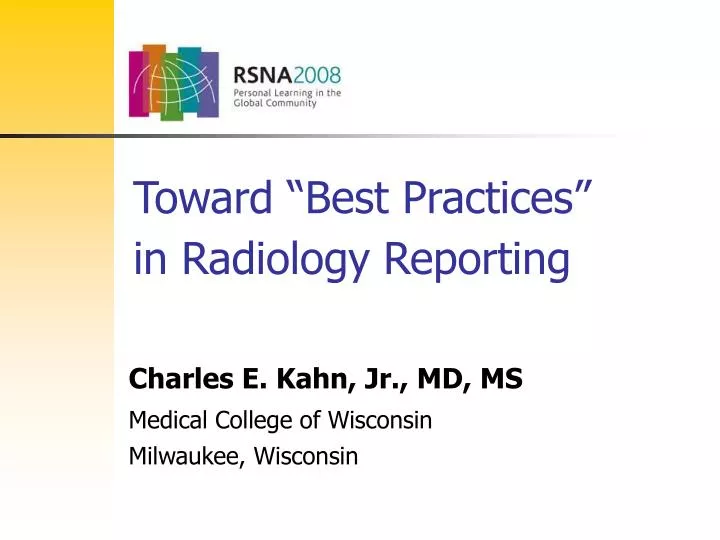 toward best practices in radiology reporting