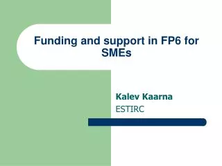 Funding and support in FP6 for SMEs