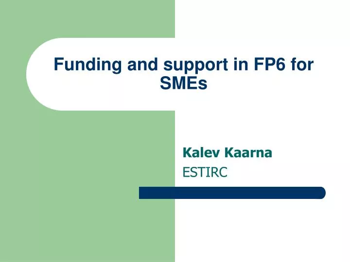 funding and support in fp6 for smes