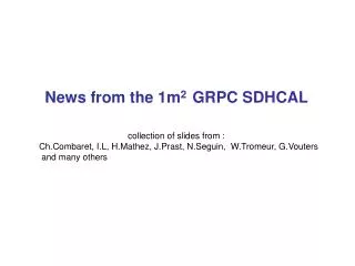 News from the 1m 2 GRPC SDHCAL