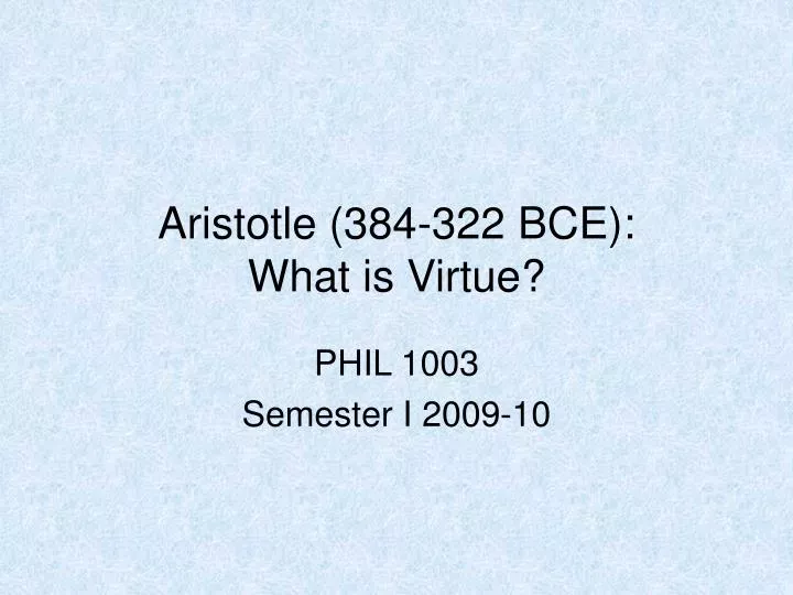 aristotle 384 322 bce what is virtue