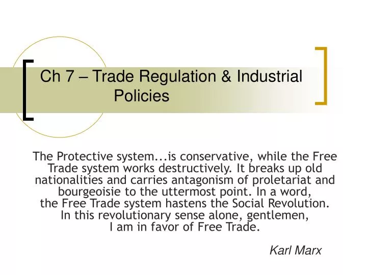 ch 7 trade regulation industrial policies