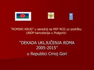 romski krug u saradnji sa mip rcg uz podr ku undp kancelarija u podgorici