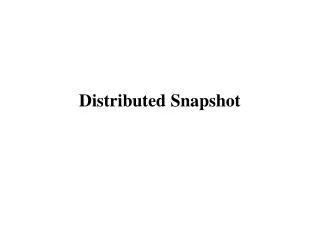 Distributed Snapshot