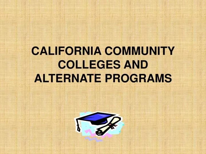 california community colleges and alternate programs