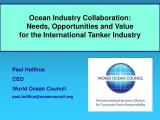 Paul Holthus CEO World Ocean Council paul.holthus@oceancouncil
