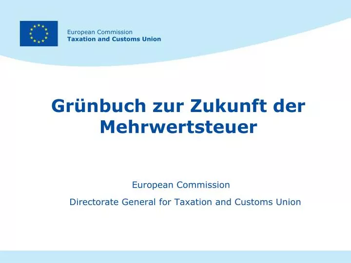 european commission directorate general for taxation and customs union