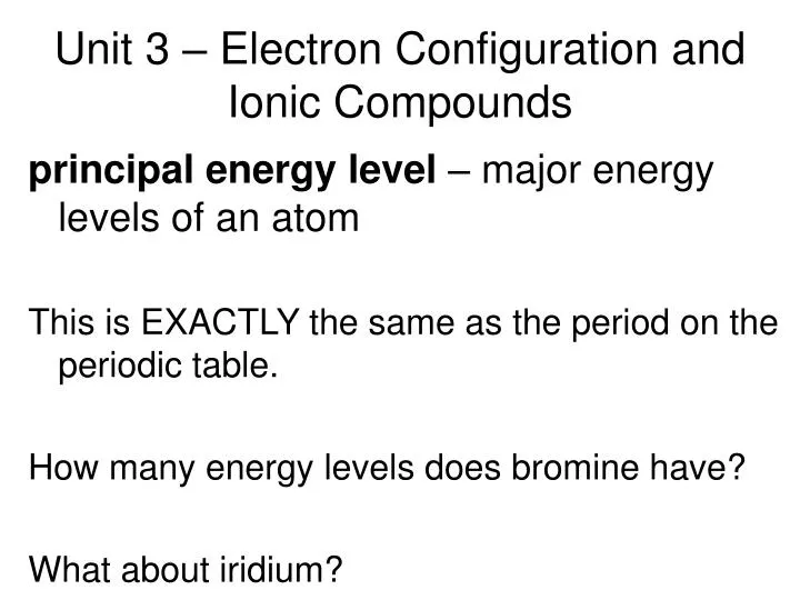 unit 3 electron configuration and ionic compounds