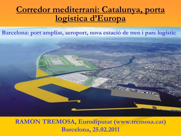 corredor mediterrani catalunya porta log stica d europa